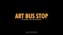 Bild zu Film ART BUS STOP: Gut sichtbar - auch aus der Distanz. Copyright: 